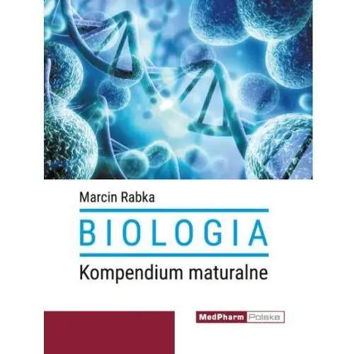 Biologia. kompendium maturalne. - marcin rabka - książka Medpharm