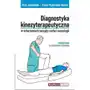 Medpharm Diagnostyka kinezyterapeutyczna w schorzeniach narządu ruchu i neurologii. podręcznik dla studentów fizjoterapii Sklep on-line
