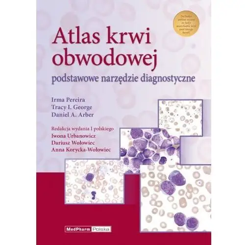 Atlas krwi obwodowej Podstawowe narzędzie diagnostyczne