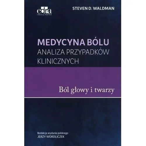 Medycyna bólu Bóle głowy i twarzy