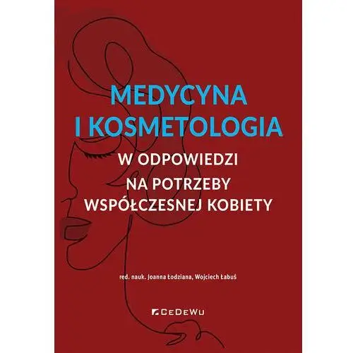 Medycyna i kosmetologia w odpowiedzi na potrzeby współczesnej kobiety