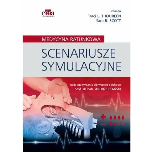 Medycyna ratunkowa. Scenariusze symulacyjne