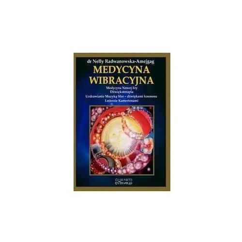 Medycyna wibracyjna. Medycyna Nowej Ery. Dźwiękoterapia. Uzdrawianie Muzyką Sfer - dźwiękami Kosmosu. Leczenie kamertona