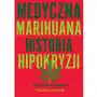 Medyczna marihuana. Historia hipokryzji Sklep on-line