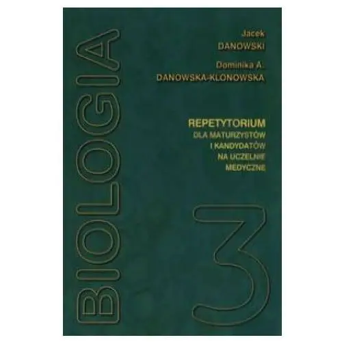 Medyk Biologia repetytorium dla maturzystow i kandydatow na studia medyczne tom 3