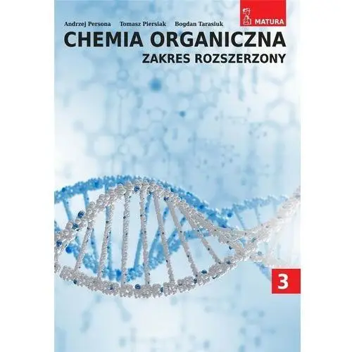 Medyk Chemia organiczna zakres rozszerzony t.3 - andrzej persona, tomasz piersiak, bogdan tarasiuk - książka