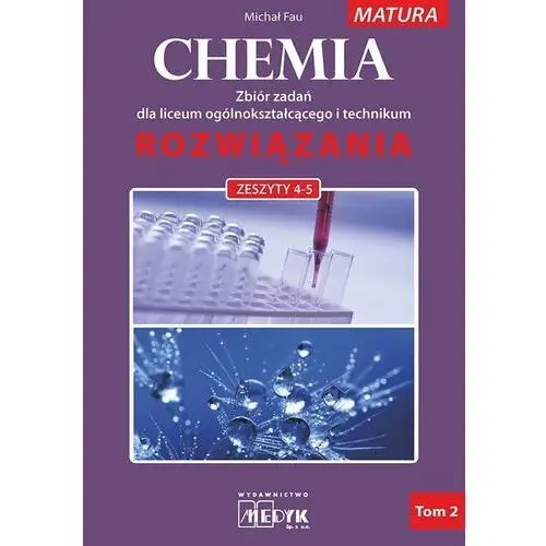 Medyk Chemia. zbiór zadań lo rozwiązania do zeszytów 4-5