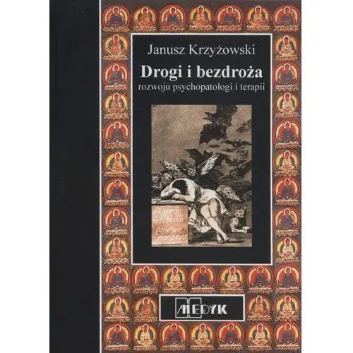 Drogi i bezdroża rozwoju psychopatologii i terapii Medyk