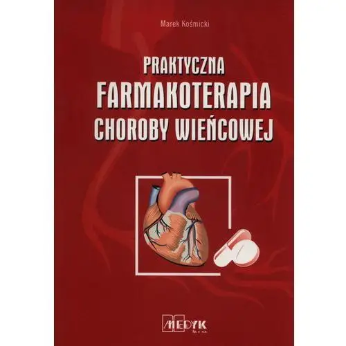 Praktyczna farmakoterapia choroby wieńcowej