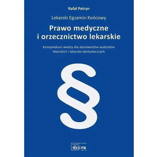 Prawo medyczne i orzecznictwo lekarskie Medyk