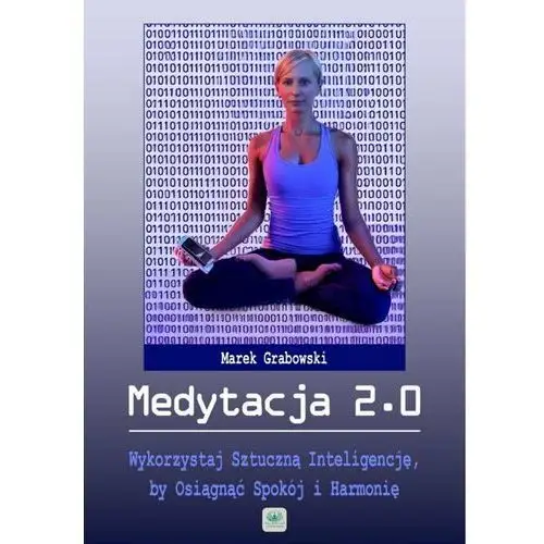 Medytacja 2.0 - wykorzystaj sztuczną inteligencję, by osiągnąć spokój i harmonię