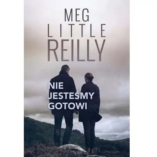 Nie jesteśmy gotowi - MEG LITTLE REILLY,058KS (6933846)