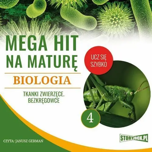 Mega hit na maturę. Biologia 4. Tkanki zwierzęce. Bezkręgowce