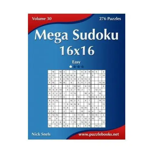 Mega Sudoku 16x16 - Easy - Volume 30 - 276 Puzzles