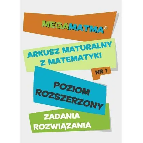 Matematyka-arkusz maturalny. megamatma nr 1. poziom rozszerzony. zadania z rozwiązaniami., AZ#3149FAD8EB/DL-ebwm/pdf