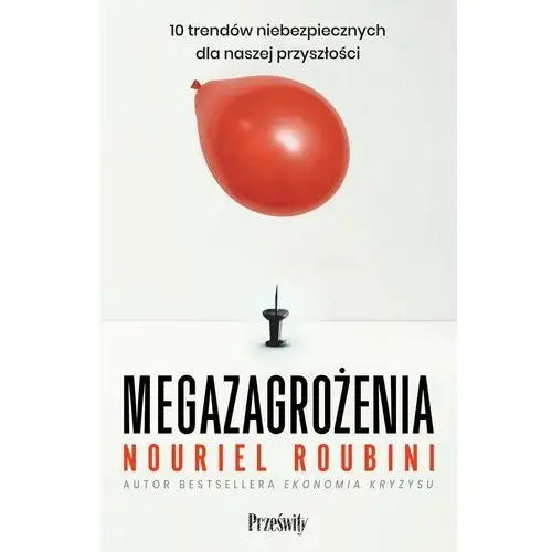 Megazagrożenia. 10 trendów niebezpiecznych dla naszej przyszłości