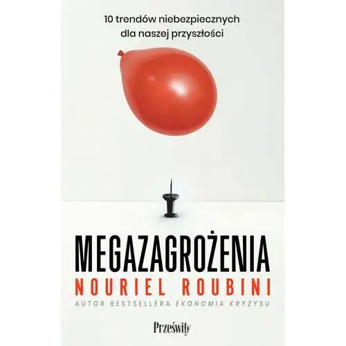 Megazagrożenia. 10 trendów niebezpiecznych dla naszej przyszłości