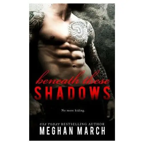 Meghan march llc Beneath these shadows