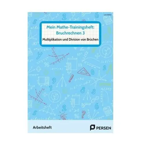 Mein Mathe-Trainingsheft: Bruchrechnen 3