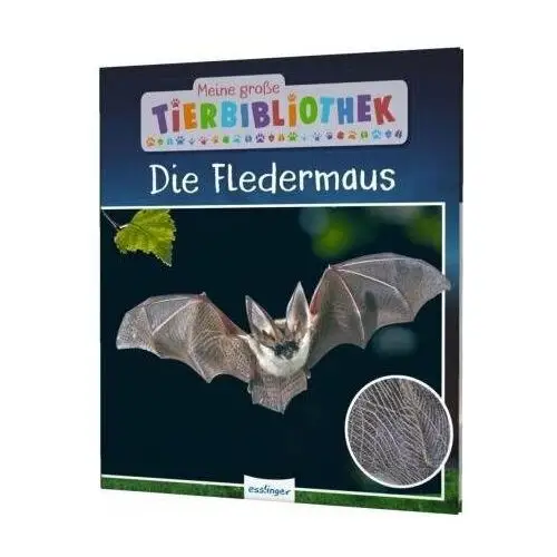 Meine große Tierbibliothek: Die Fledermaus