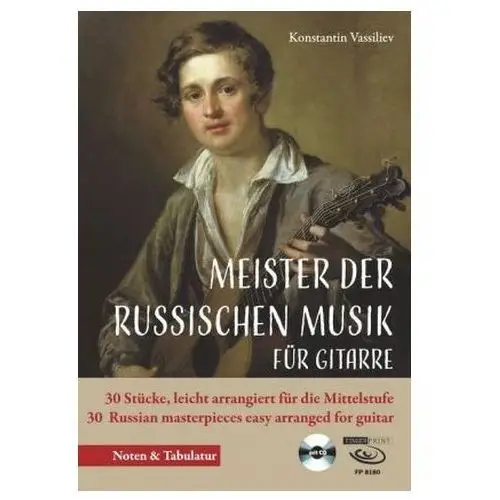 Meister der russischen Musik für Gitarre, m. 1 Audio-CD Vassiliev, Konstantin