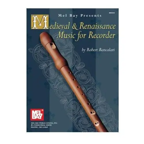 Mel bay pubn inc Medieval & renaissance music for recorder