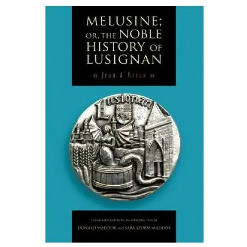 Melusine; or, The Noble History of Lusignan