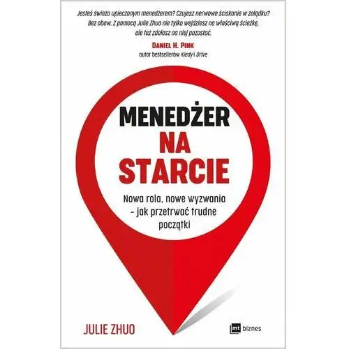 Menedżer na starcie. Nowa rola, nowe wyzwania – jak przetrwać trudne początki