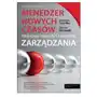 Menedżer nowych czasów. Najlepsze metody i narzędzia zarządzania Sklep on-line