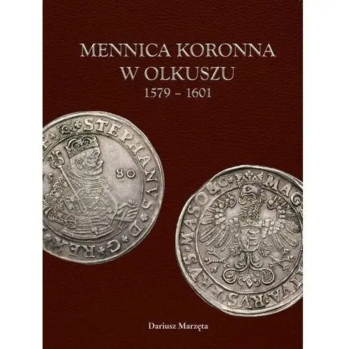 Mennica koronna w Olkuszu 1579-1601