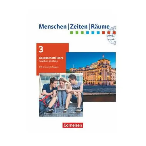 Menschen-Zeiten-Räume - Arbeitsbuch für Gesellschaftslehre - Nordrhein-Westfalen 2021 - 9./10. Schuljahr