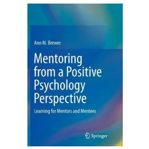 Mentoring from a Positive Psychology Perspective