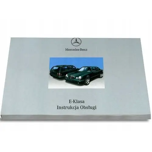 Mercedes E Klasa W210 96-03 Instrukcja