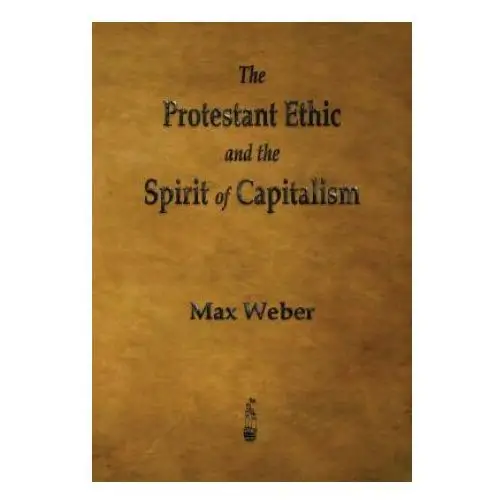 Protestant Ethic and the Spirit of Capitalism