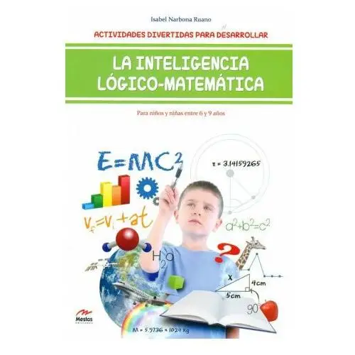 Mestas, ediciones escolares, s.l. Actividades divertidas para desarrollar la inteligencia lógico-matemÁtica