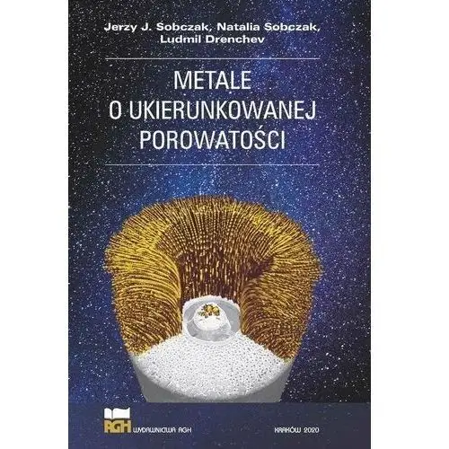 Metale o ukierunkowanej porowatości