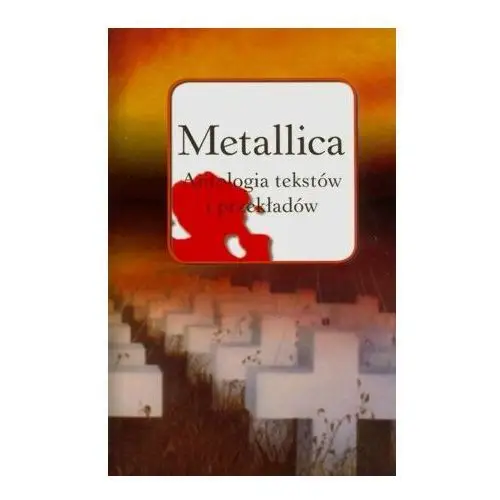 Metallica. Antologia tekstów i przekładów