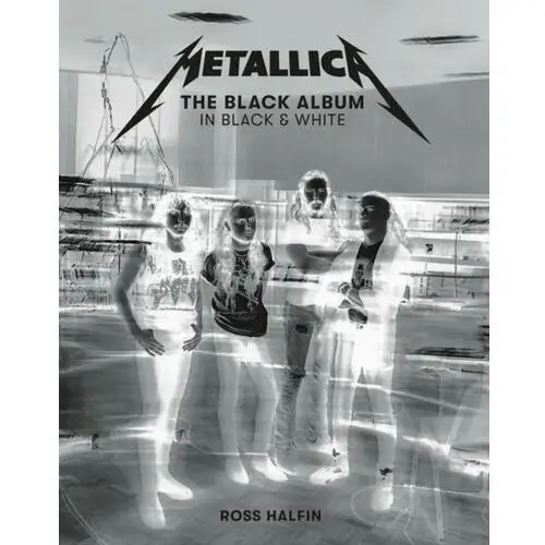 Metallica. The Black Album In Black & White