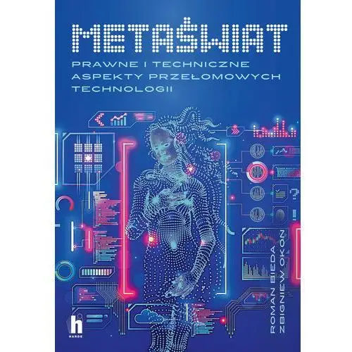 Metaświat. Prawne i techniczne aspekty przełomowych technologii