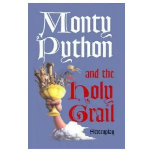 Methuen publishing ltd Monty python and the holy grail: screenplay