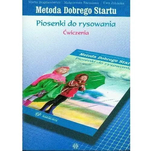 Metoda dobrego startu. Piosenki do rysowania ćwiczenia