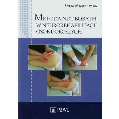 Metoda NDT-Bobath w neurorehabilitacji osób dorosłych