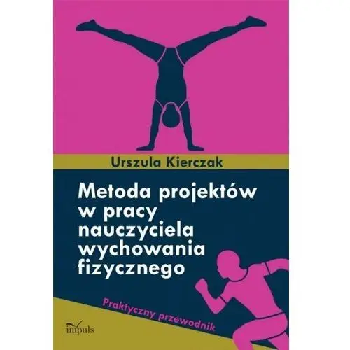 Metoda projektów w pracy nauczyciela wychowania fizycznego