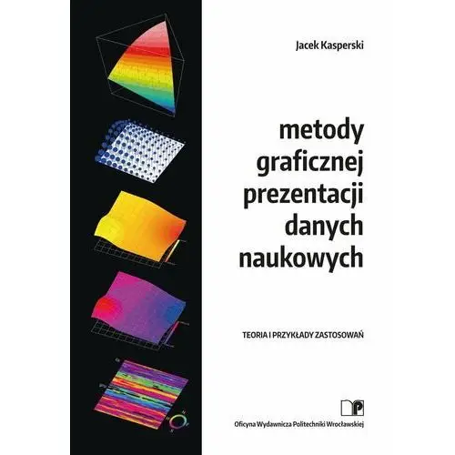 Metody graficznej prezentacji danych naukowych. Teoria i przykłady zastosowań