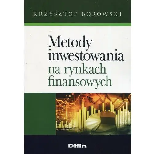 Metody inwestowania na rynkach finansowych