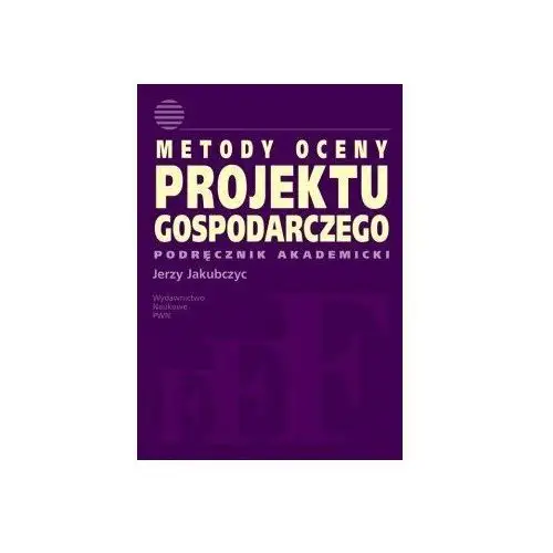 Metody Oceny Projektu Gospodarczego