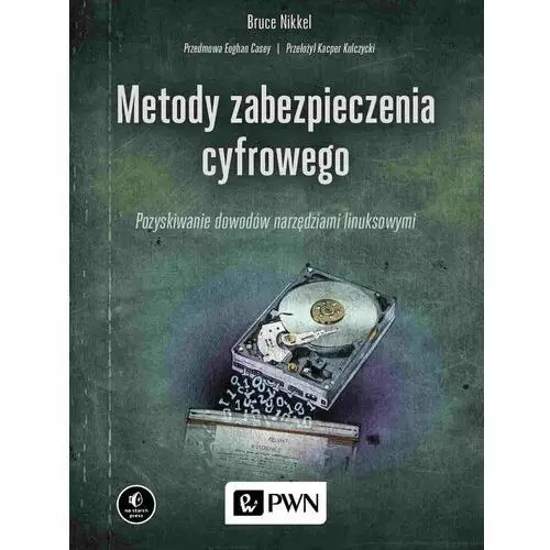 Metody zabezpieczenia cyfrowego. Pozyskiwanie dowodów narzędziami linuksowymi