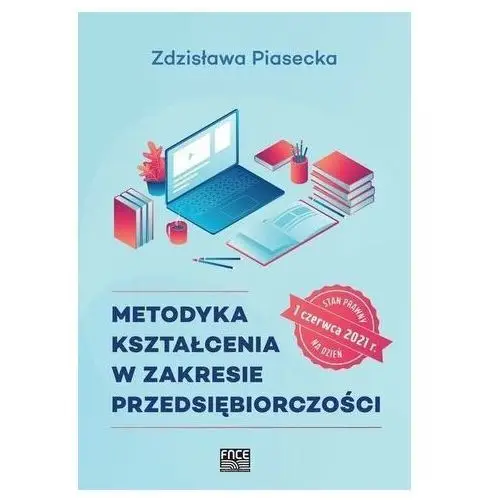 Metodyka kształcenia w zakresie przedsiębiorczości Piasecka Zdzisława