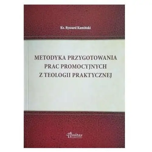 Metodyka przygotowania prac promocyjnych... - ks. Ryszard Kamiński - książka