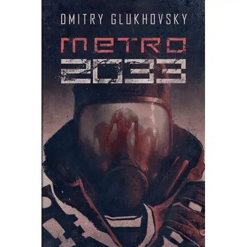 Metro 2033. trylogia metro. tom 1